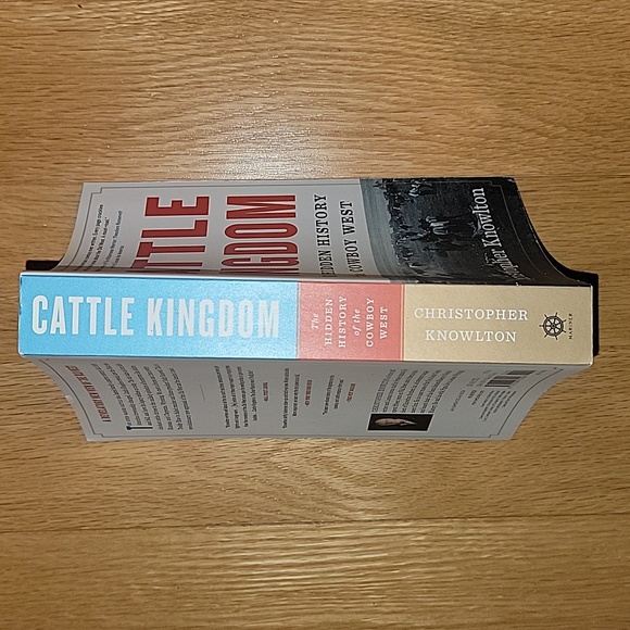 Cattle Kingdom- The Hidden History of the Cowboy West by Christopher Knowlton - Picture 4 of 4